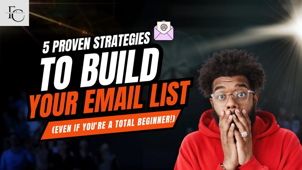 5 Proven Strategies to Build Your Email List