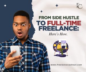 From Side Hustle to Full-Time Freelance