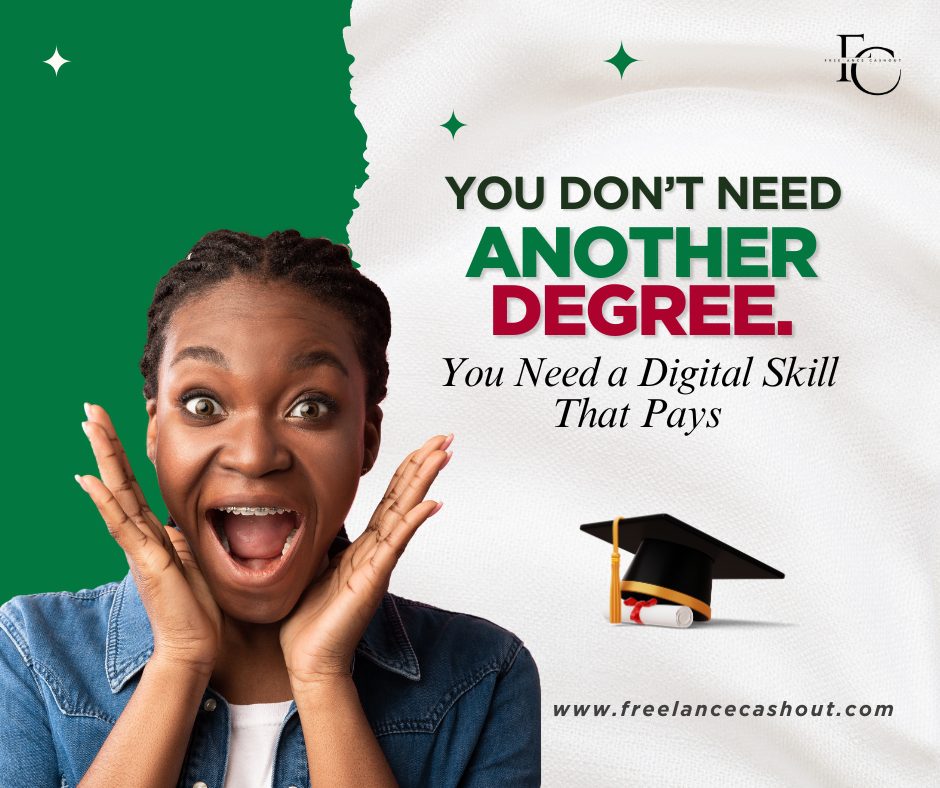You Don’t Need Another Degree. You Need a Digital Skill That Pays